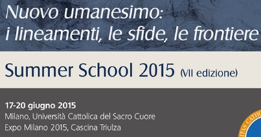 VII edizione della Summer School: "Nuovo umanesimo: i lineamenti, le sfide, le frontiere"